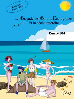 cover image of La brigade des barbus écologiques et la pêche interdite